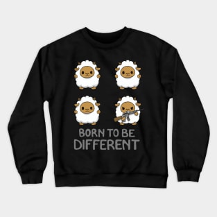 Born to Be Different Crewneck Sweatshirt